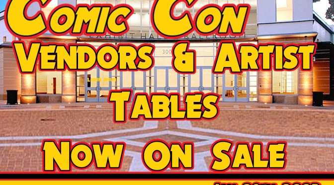 Vendor & Artist spots open for Pasadena Comic Con 2023