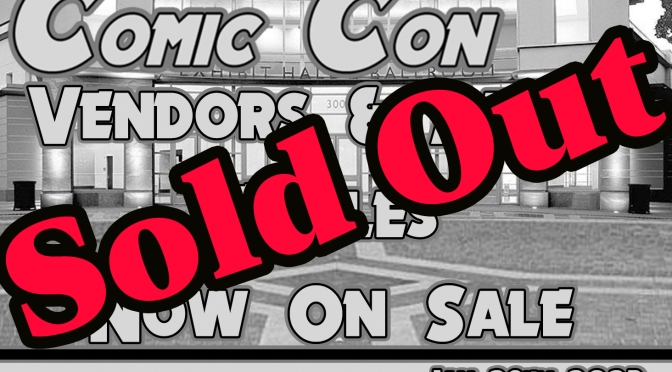 Vendor Spots for Pasadena Comic Con are sold out